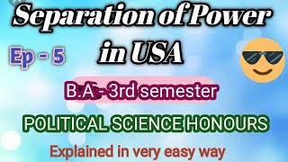 Separation of Power in USA  America  3rd semester  BA Political Science hon [upl. by Reagan]