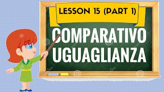 Corso di inglese 15 1 COMPARATIVO UGUAGLIANZA [upl. by Kaleb]