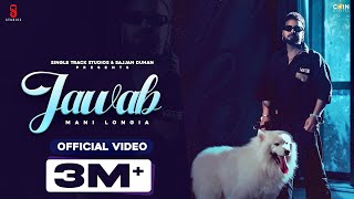 New Punjabi Songs 2022  Jawab Official Video Mani Longia  Latest Punjabi Songs 2022 [upl. by Downes967]