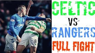 Celtic vs Rangers  Full Fight [upl. by Ballard]