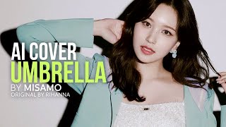 AI Cover MISAMO  Umbrella original by Rihanna requested by peachxxkitty [upl. by Nadiya]