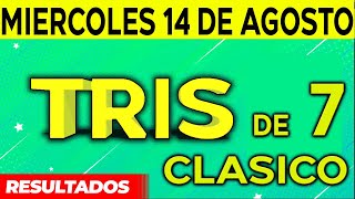 Sorteo Tris de las Siete y Tris Clásico del Miércoles 14 de Agosto del 2024 😱🤑💰💵 [upl. by Neerual]