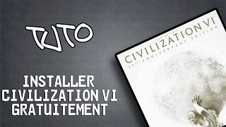 Tuto 100 FR Comment télécharger et installer Civilization VI Winter Edition Gratuit [upl. by Erreipnaej]