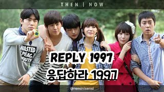 Reply 1997 2012  응답하라 1997  Then amp Now  Reminisensi  reply1997 [upl. by Jeanelle]