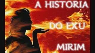 A Historia do Exu MIRIM [upl. by Fortna588]