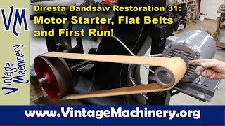 Diresta Bandsaw Restoration 31 Installing the Motor Starter Flat Belt and First Run [upl. by Durnan]