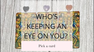 WHO’S KEEPING AN EYE ON YOU 👀😲🤔🤫🔮PICK A CARD🔮 [upl. by Nod]