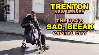 TRENTON The USAs Sad Bleak State Capital City [upl. by Senzer]