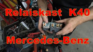 Relaiskast K40 MercedesBenz defect Repareren of Vervangen🛠🔧🔨⚙ [upl. by Ardnuahc]