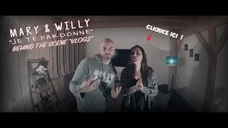 Maître Gims Ft Sia quotJe te pardonne  Mary amp Willy Behind The Scenequot Vlog2 [upl. by Congdon]