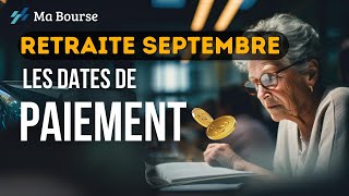 Retraite Septembre  Les Dates de Paiement [upl. by Elreath117]