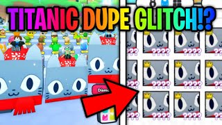 ❌ TITANIC DUPE GLITCH IN PET SIMULATOR 99 😳  Roblox [upl. by Raynell]