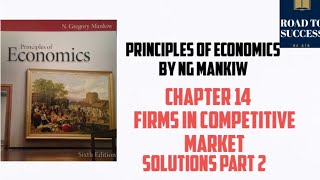 PRINCIPLES OF ECONOMICS by MANKIW  CHAPTER 14  FIRMS IN COMPETITIVE MARKET  SOLUTIONS PART 2 [upl. by Nemad939]