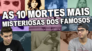 AS 10 MORTES MAIS MISTERIOSAS DOS FAMOSOS [upl. by Elliott]