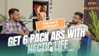 Get six pack abs with a hectic life podcast realstoriesrealpeople sidspodcast [upl. by Suhcnip]