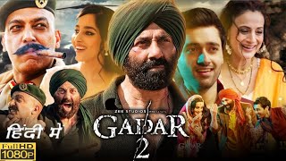 Gadar 2 Full Movie  Sunny Deol  Ameesha Patel  Anul Sharma  Utkarsh Sharma  Review amp Facts [upl. by Mei]