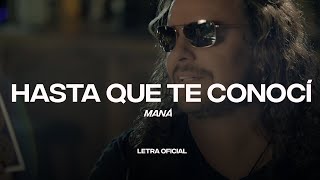 Maná  Hasta Que Te Conocí Lyric Video  CantoYo [upl. by Eirual]