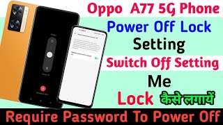 Oppo A77 Power Off Lock Setting ll Power Botton Switch Off Lock Kaise Lagaye Oppo A77 5G [upl. by Hsetih]