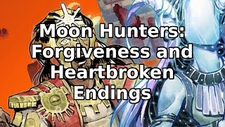 MoonHunters  Forgiveness and Heartbroken Endings [upl. by Groot760]