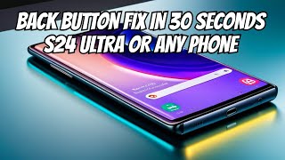 How To Get The Back Button On S24 Ultra 30 Second Fix [upl. by Ydderf]