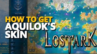 How to get Aquiloks Skin Lost Ark [upl. by Ysteb488]