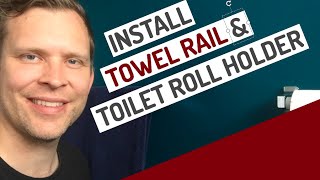 DIY  How to install a towel rail and toilet roll holder [upl. by Amandy]