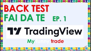 BACK TEST FAI DA TE con Tradingview ep 1 editor pine Se fosse più facile di quello che pensi [upl. by Tewfik]