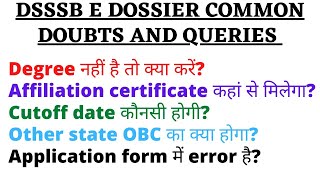 DSSSB E DOSSIER 2021  COMMON QUERIES  DOCUMENT VERIFICATION DSSSB 2021 [upl. by Ruffin365]