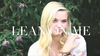 LEAN ON ME cover  Kylee Shaffer [upl. by Robma]