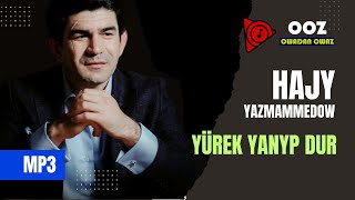 Hajy Yazmammedow  Yurek Yanyp Dur  2023 Official Music [upl. by Raina]