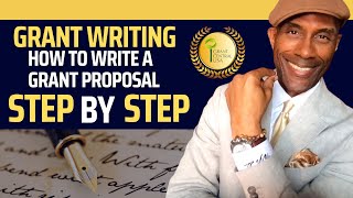 How To Write A Grant Proposal StepbyStep 2024  Things Have Changed [upl. by Ycnan472]