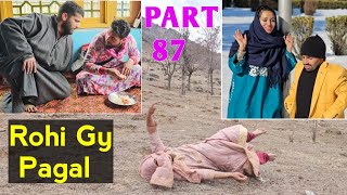 Ruhi Gy Pagal  PART 87  Kashmiri Drama [upl. by Cung]