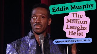 Eddie Murphy  The Million Laughs Heist  Unmasking Eddie Murphy [upl. by Zingg245]