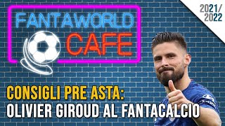 CONSIGLI PRE ASTA OLIVIER GIROUD AL FANTACALCIO [upl. by Idrahs417]