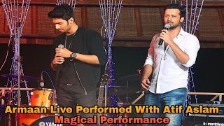 Armaan Malik Live With Atif Aslam  Singing amp Live Performed [upl. by Atinehs]