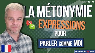 🗣️💬 Tu Veux Parler Français Comme Moi❔❕ Voici La Métonymie❕ 🇫🇷✨ [upl. by Ori]