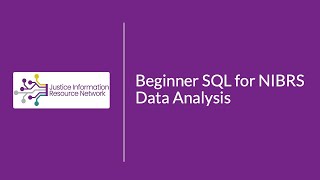 Beginner SQL for NIBRS Data Analysis Part One [upl. by Odnuges]