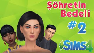 The Sims 4  Şöhretin Bedeli Bölüm 2 [upl. by Chaves]