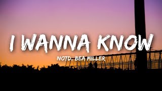 NOTD  I Wanna Know Lyrics  Lyrics Video ft Bea Miller [upl. by Nyliram]