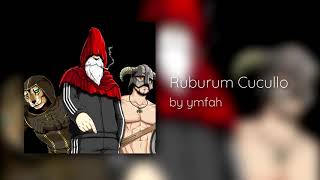 Rubrum Cucullo [upl. by Bartram]