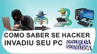 Como saber se hacker invadiu seu pc [upl. by Norahc251]