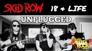 UNPLUGGED  18 amp Life Skid Row Cover [upl. by Ramyaj]