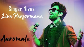 Nivas Live Performance  Aaromale  AR Rahman  Singernivas [upl. by Werdna]