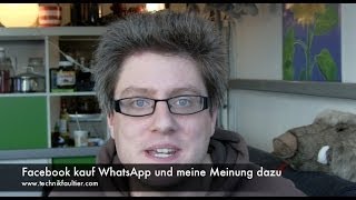 Facebook kauft WhatsApp und meine Meinung dazu [upl. by Mashe113]