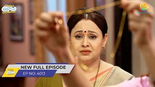 FULL EPISODE 4013  Taarak Mehta Ka Ooltah Chashmah  NEW Episodes  तारक मेहता का उल्टा चश्मा [upl. by Galliett978]