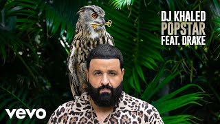 DJ Khaled ft Drake  POPSTAR Official Audio [upl. by Thessa987]