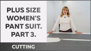 Fashionable plus size women´s pant suit Part 3 Cutting [upl. by Bashee]