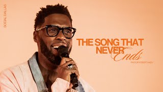 The Song That Never Ends I Robert Madu I Social Dallas [upl. by Nwhas]