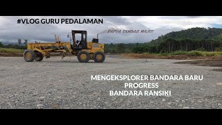 Guru Pedalaman Menjelajahi Progres Pembangunan Bandara Baru Ransiki Papua Semakin Maju [upl. by Anirt813]