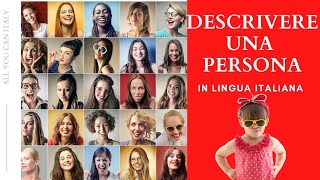 500 PAROLE Per descrivere una persona in lingua italiana  How to describe a person in Italian [upl. by Hayotal245]